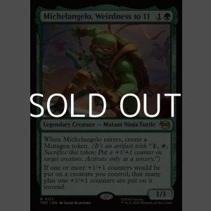 画像: 【英語Foil】ぶっとび全開、ミケランジェロ/Michelangelo, Weirdness to 11